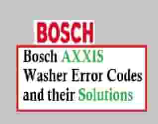 Bosch AXXIS Washer Error Codes and their Solutions
