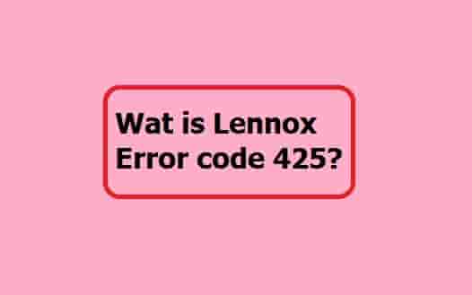 Lennox error code 425 [What it is and how to Fix]