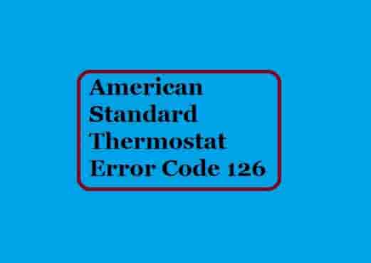 American Standard Thermostat Error Code 126