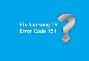 Samsung TV Error code 151