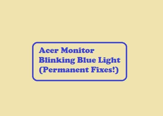 Acer Monitor Blinking Blue Light