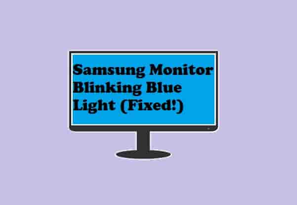 Samsung Monitor Blinking Blue Light