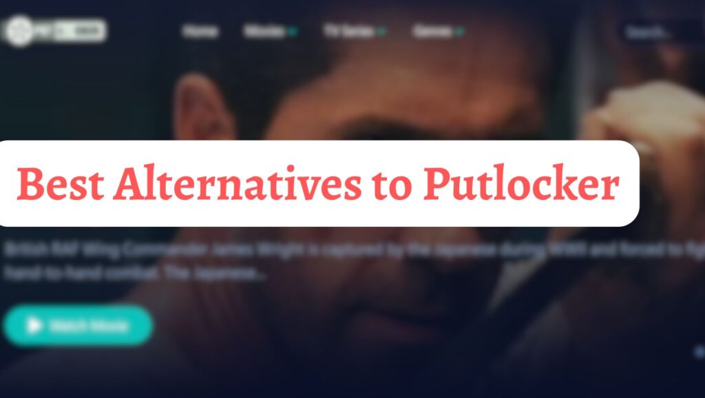 Best Alternatives to Putlocker