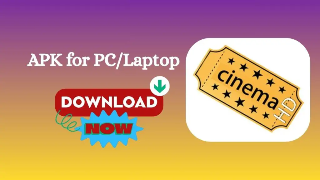 Downloading and Installing Cinema HD APK on Windows 1110 PC or Laptop