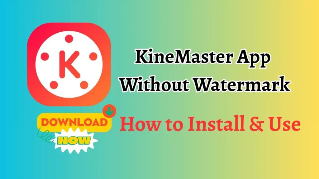 KineMaster App Without Watermark