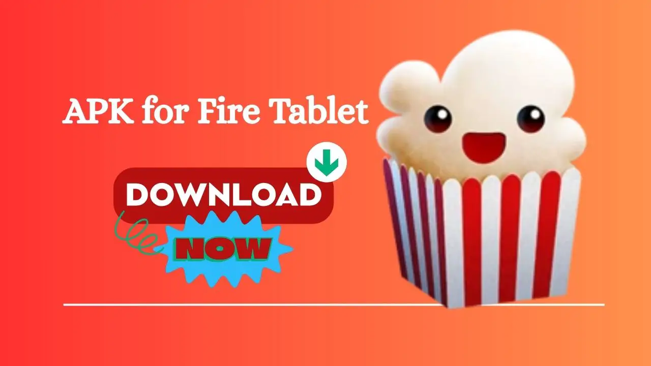 Popcorn Time for Fire Tablet Download & Install APK