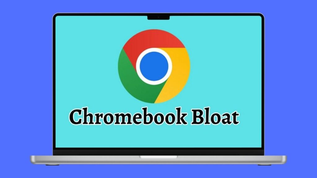 Chromebook Bloat