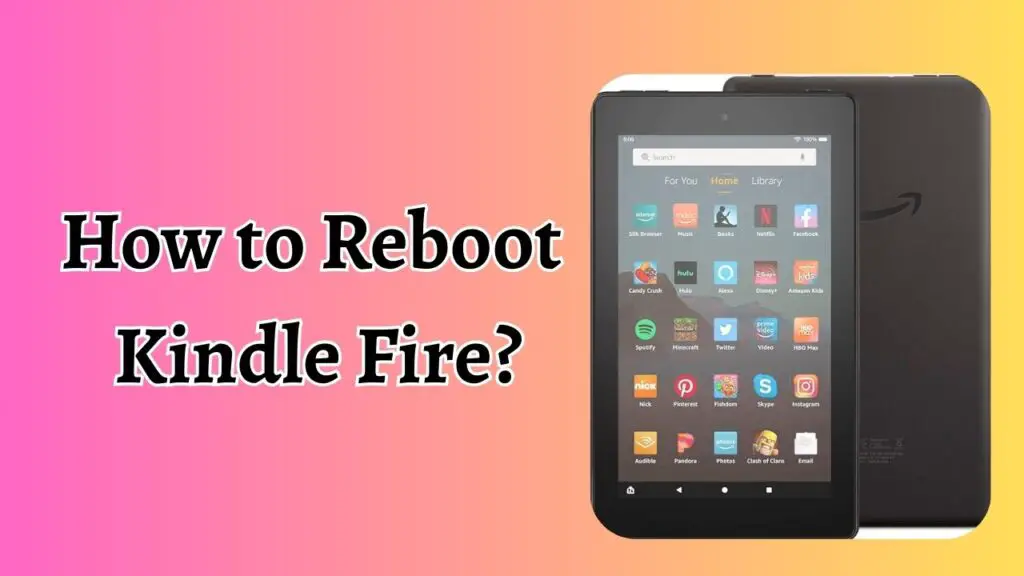 How to Reboot  Kindle Fire