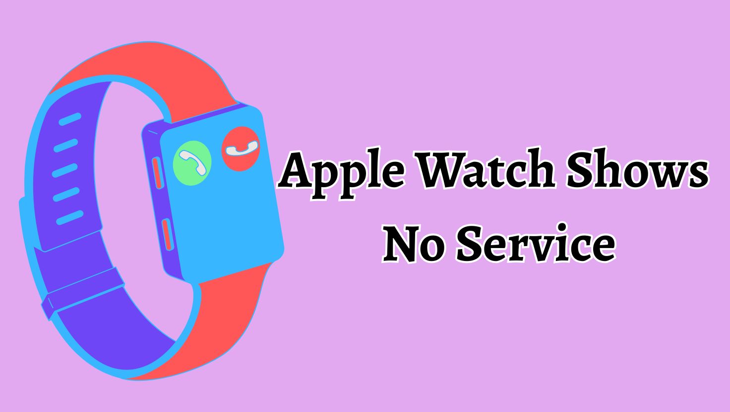 Apple Watch Shows No Service