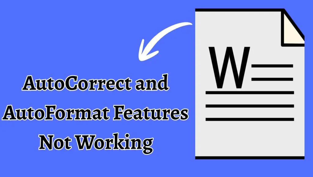 Fix AutoCorrect and AutoFormat Features Not Working