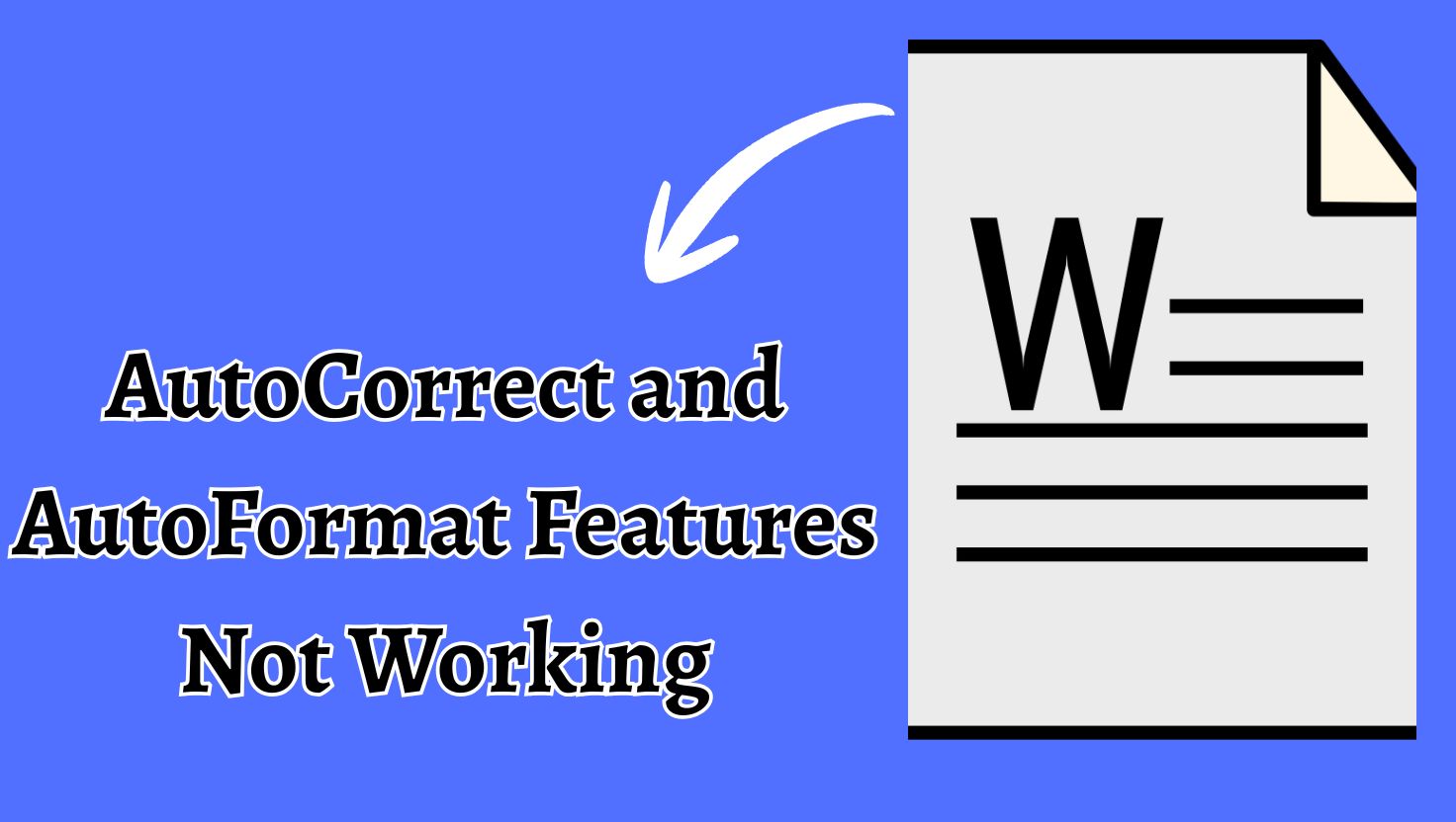 Fix AutoCorrect and AutoFormat Features Not Working