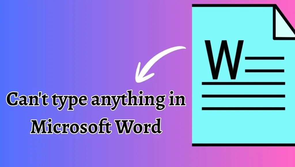 Fix Can't type anything in Microsoft Word