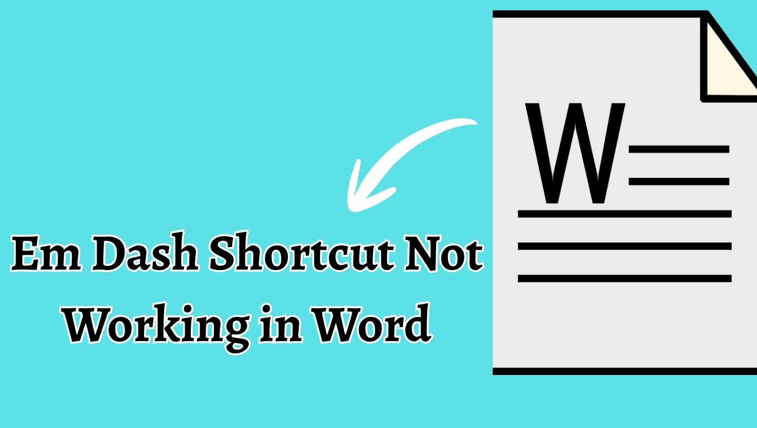 Fix Em Dash Shortcut Not Working in Word