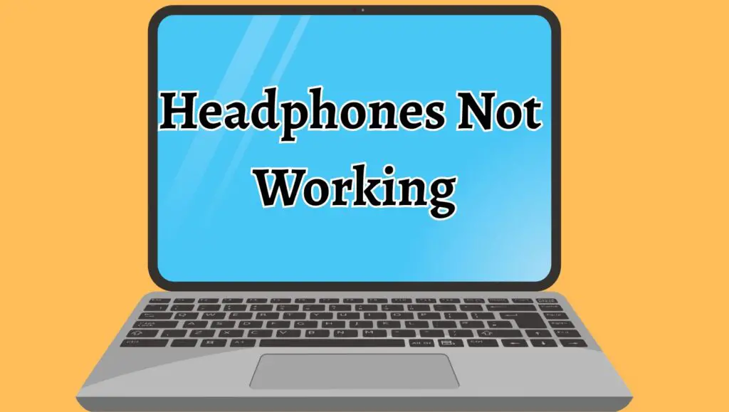 Headphones Not Working in Windows 1110