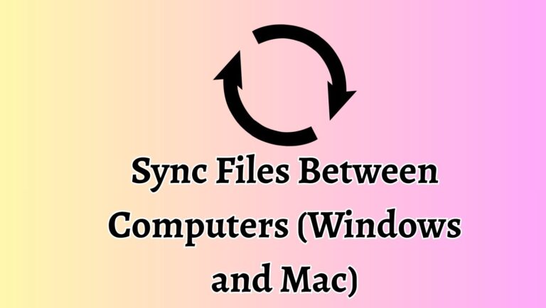 How to Sync Files Between Computers (Windows and Mac)?