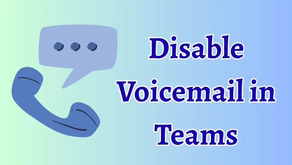 Disable Voicemail in MS Teams
