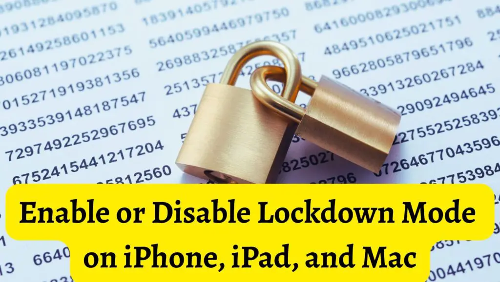 Enable or Disable Lockdown Mode on iPhone, iPad, and Mac