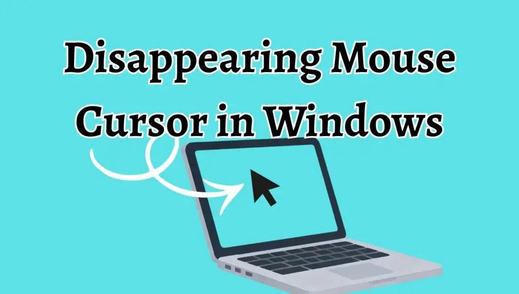 Fix Disappearing Mouse Cursor in Windows