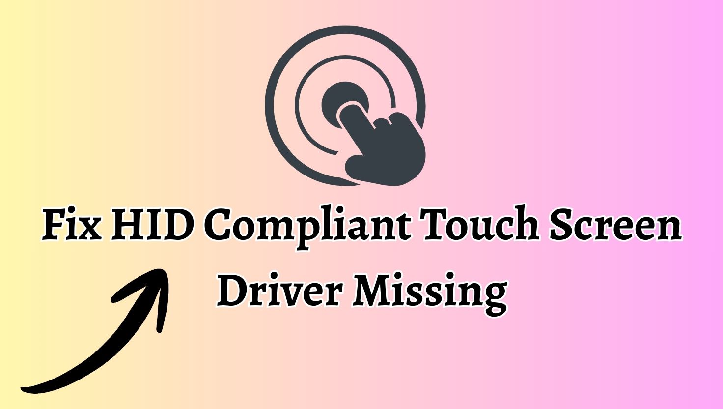 Fix HID Compliant Touch Screen Driver Missing