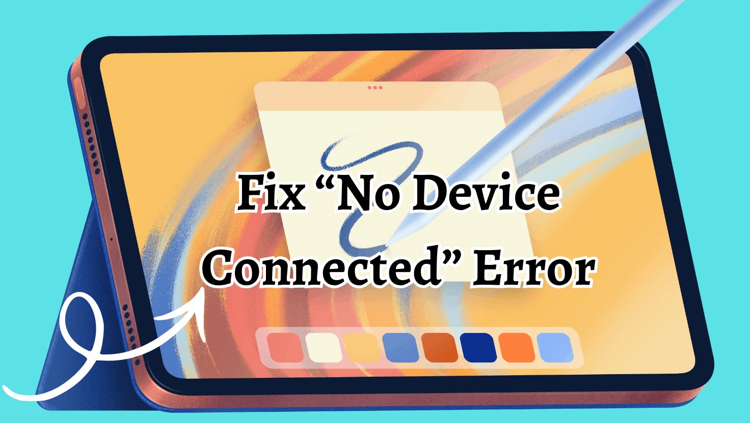 Fix “No Device Connected” Error