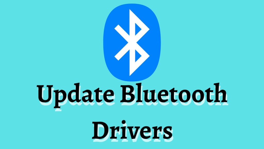 How To Update Bluetooth Drivers In Windows 11