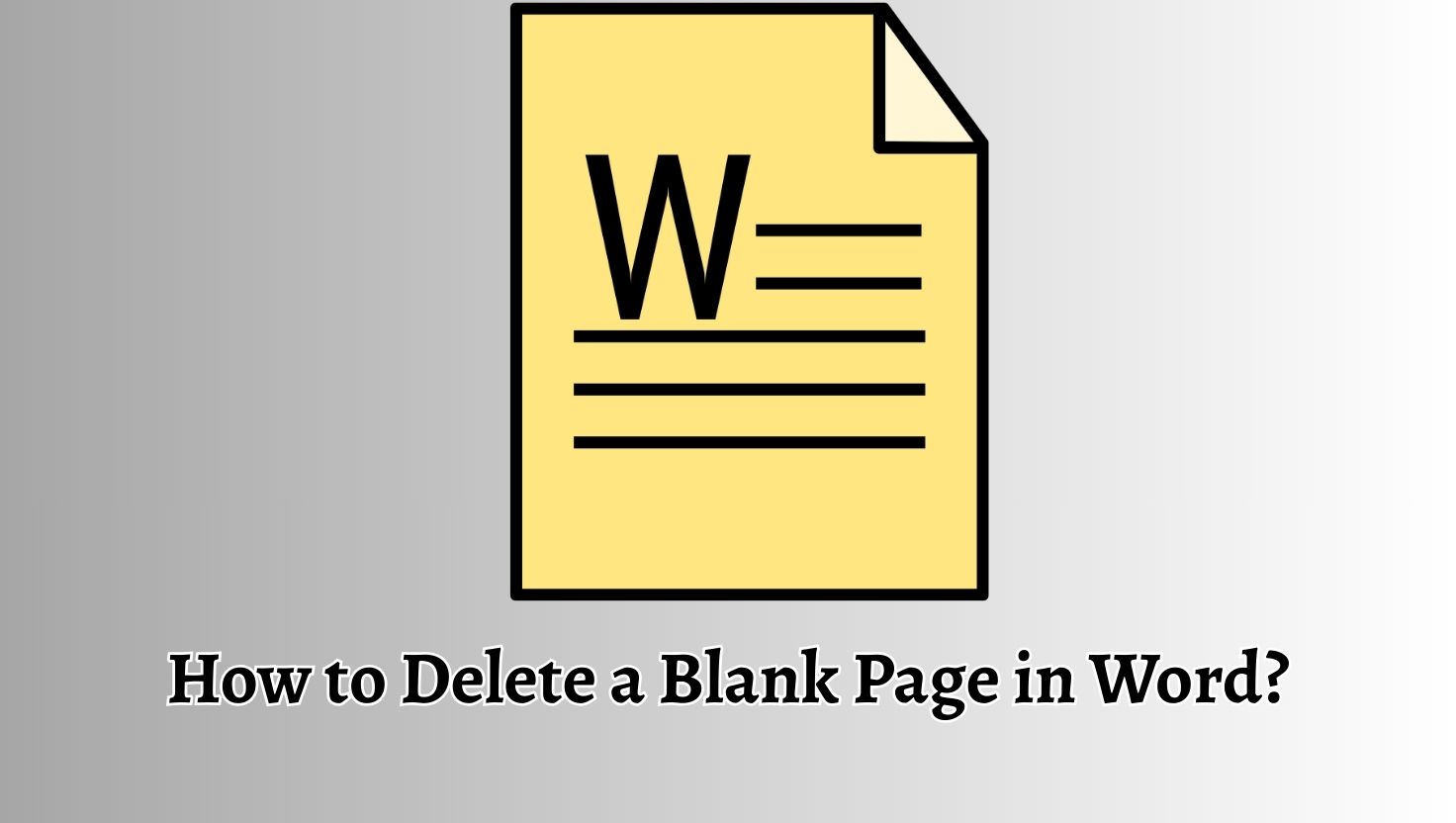 How to Delete a Blank Page in Word