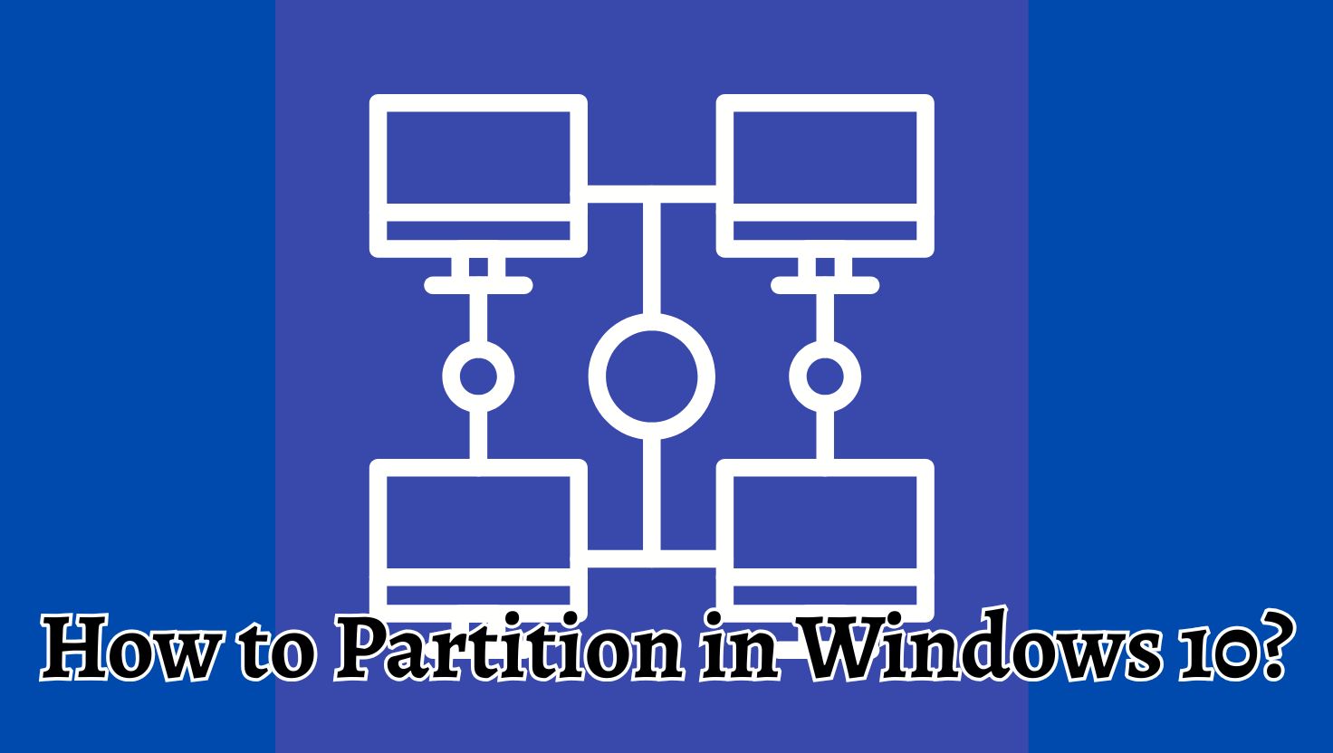 How to Partition in Windows 10