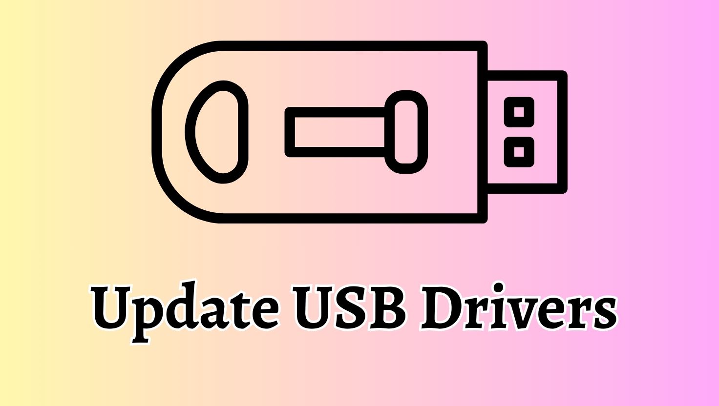 How to Update USB Drivers in Windows 11