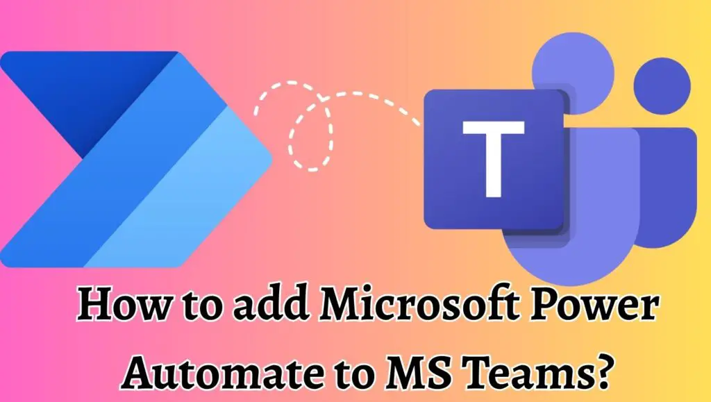 How to add Microsoft Power Automate to MS Teams