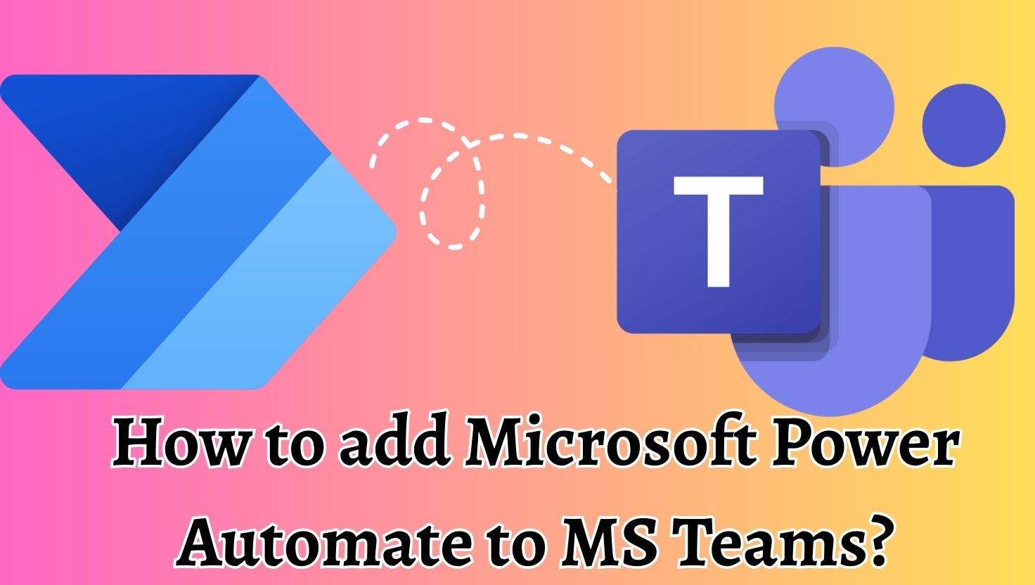 How to add Microsoft Power Automate to MS Teams