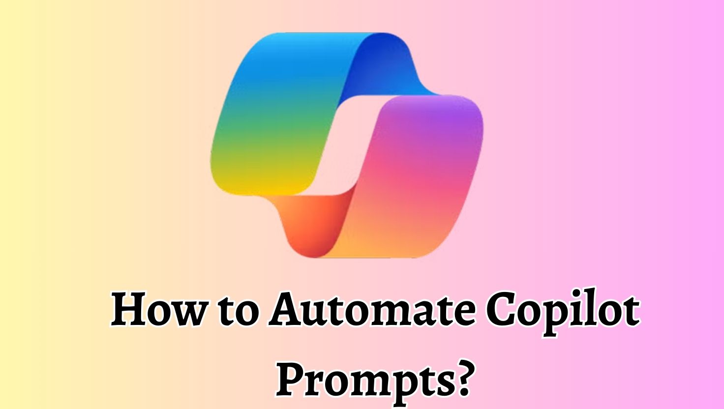 How to automate Copilot Prompts