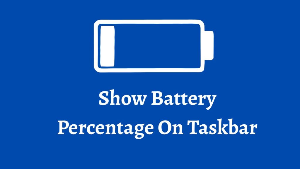 Show Battery Percentage On Taskbar in Windows 11