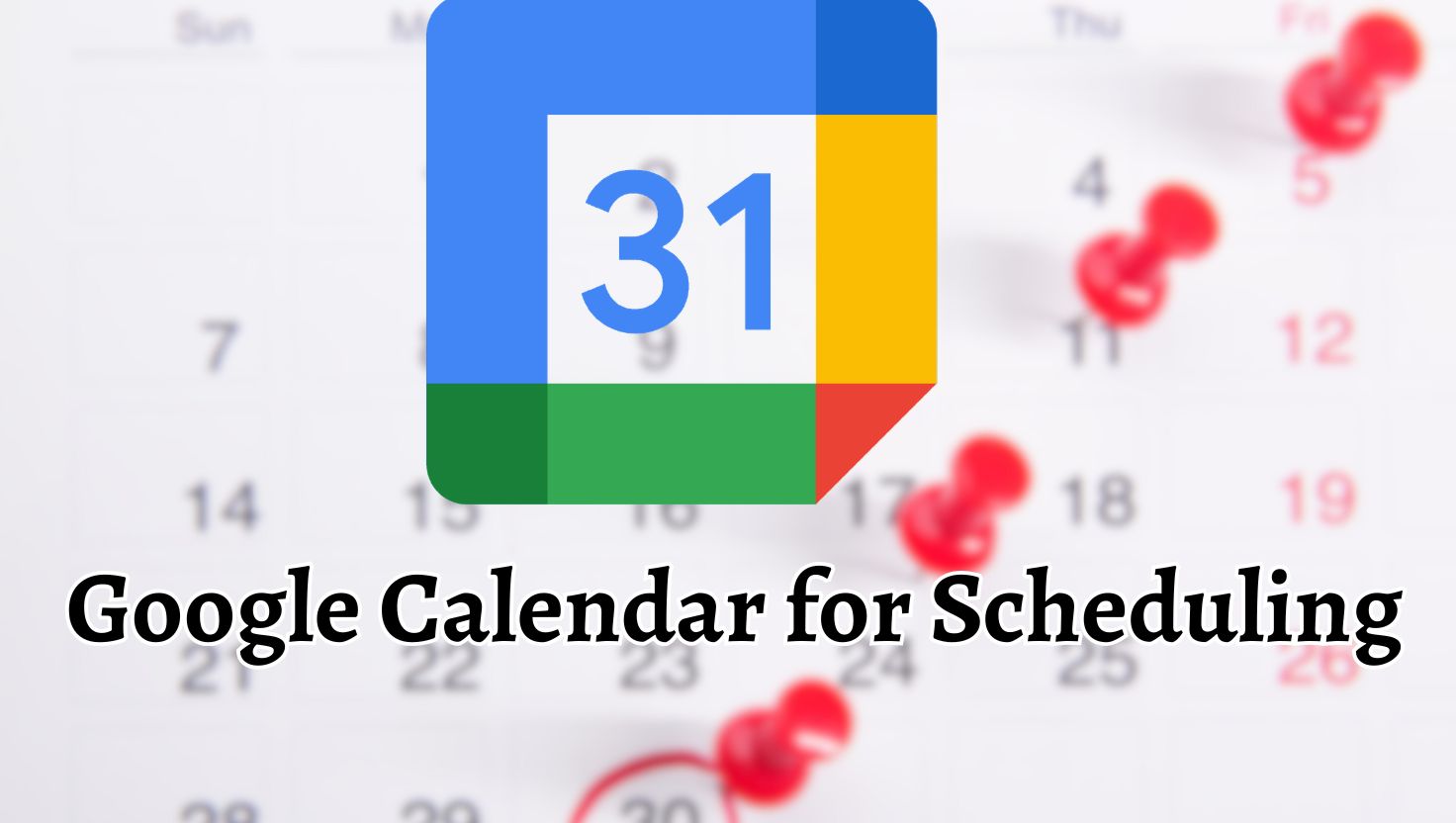 Use Google Calendar for Scheduling