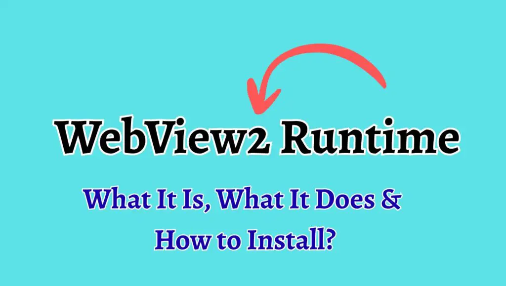 WebView2 Runtime in Windows 11 What It Is, What It Does & How to Install