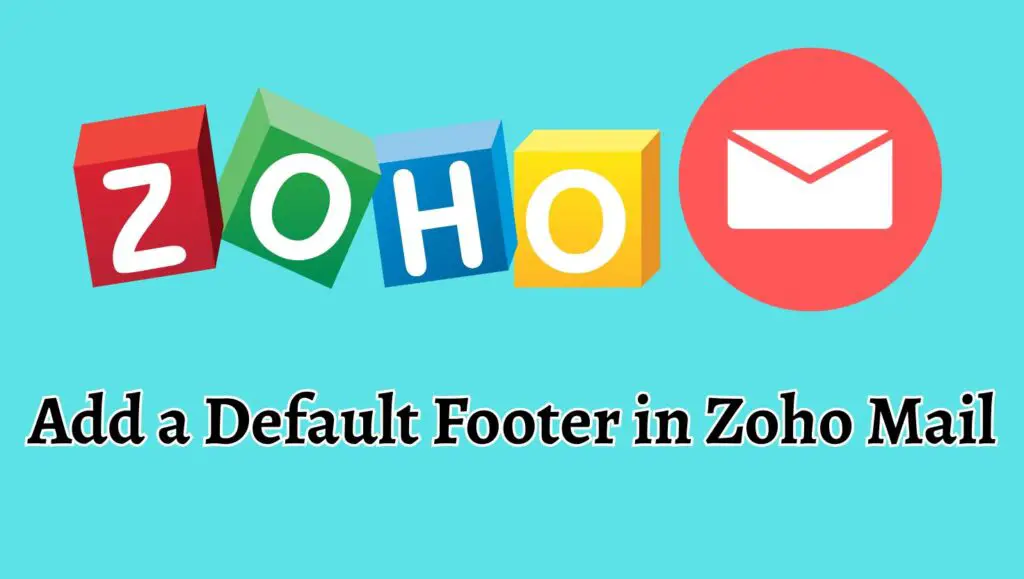 Add a Default Footer in Zoho Mail