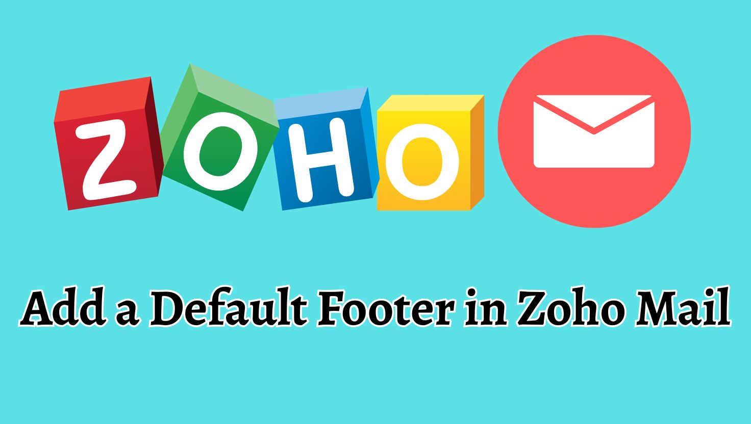 Add a Default Footer in Zoho Mail