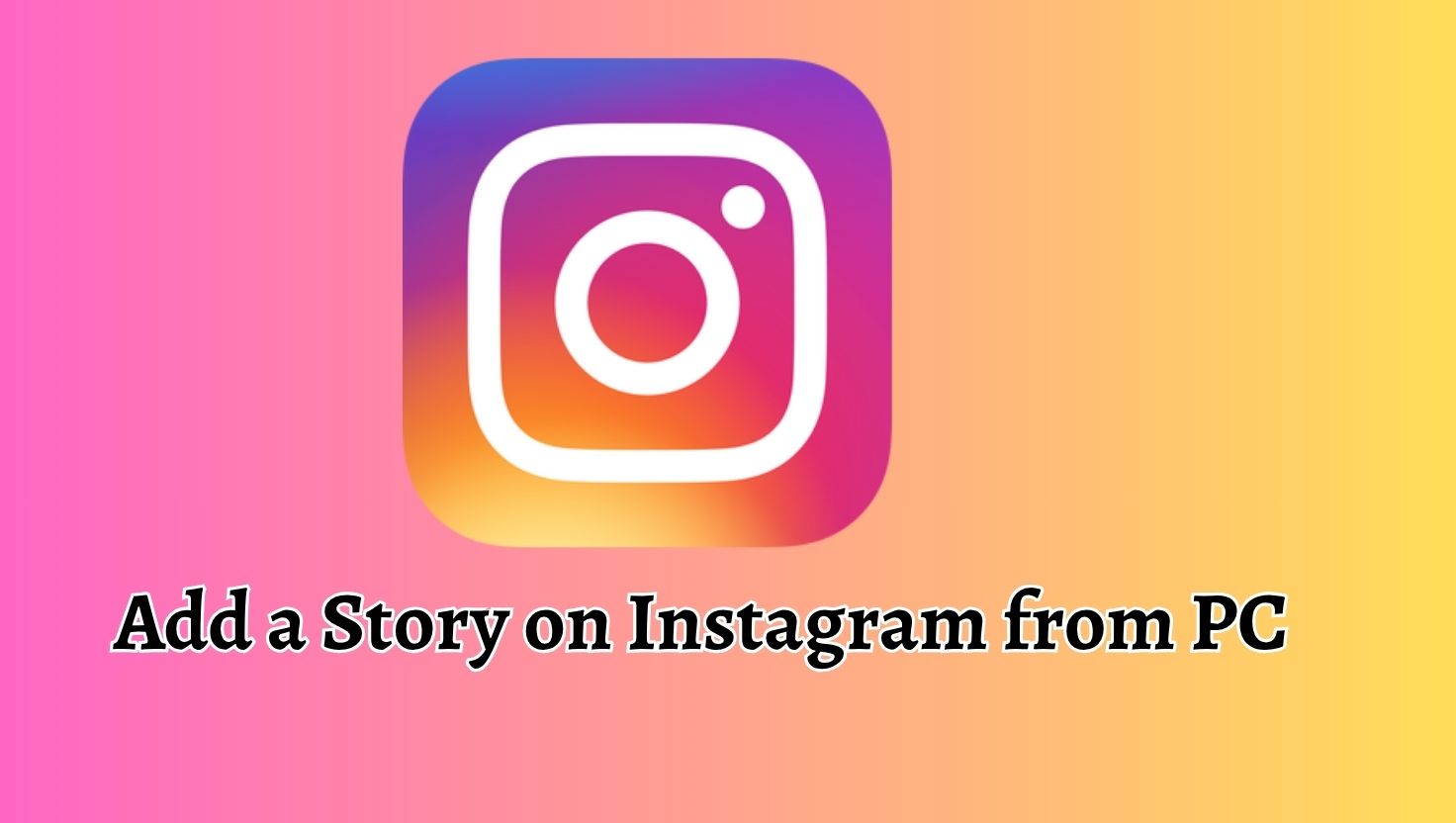 Add a Story on Instagram from PC