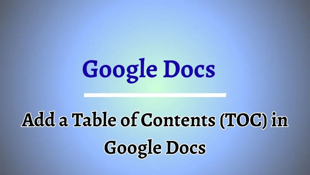 Add a Table of Contents (TOC) in Google Docs