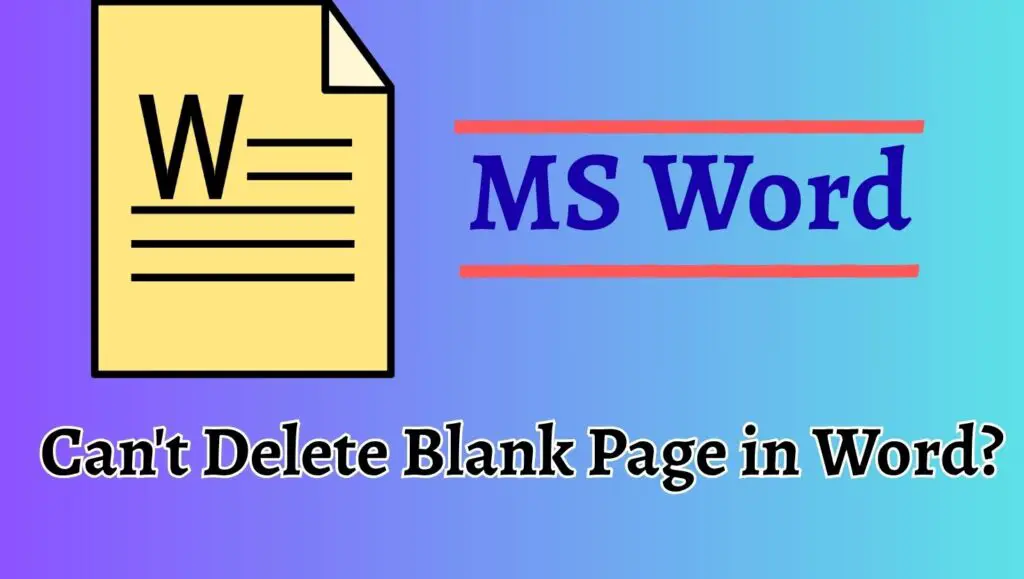 Can't Delete Blank Page in Word