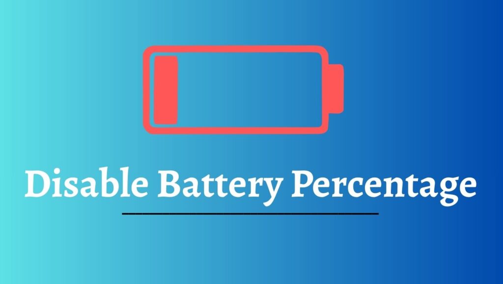 Disable Battery Percentage