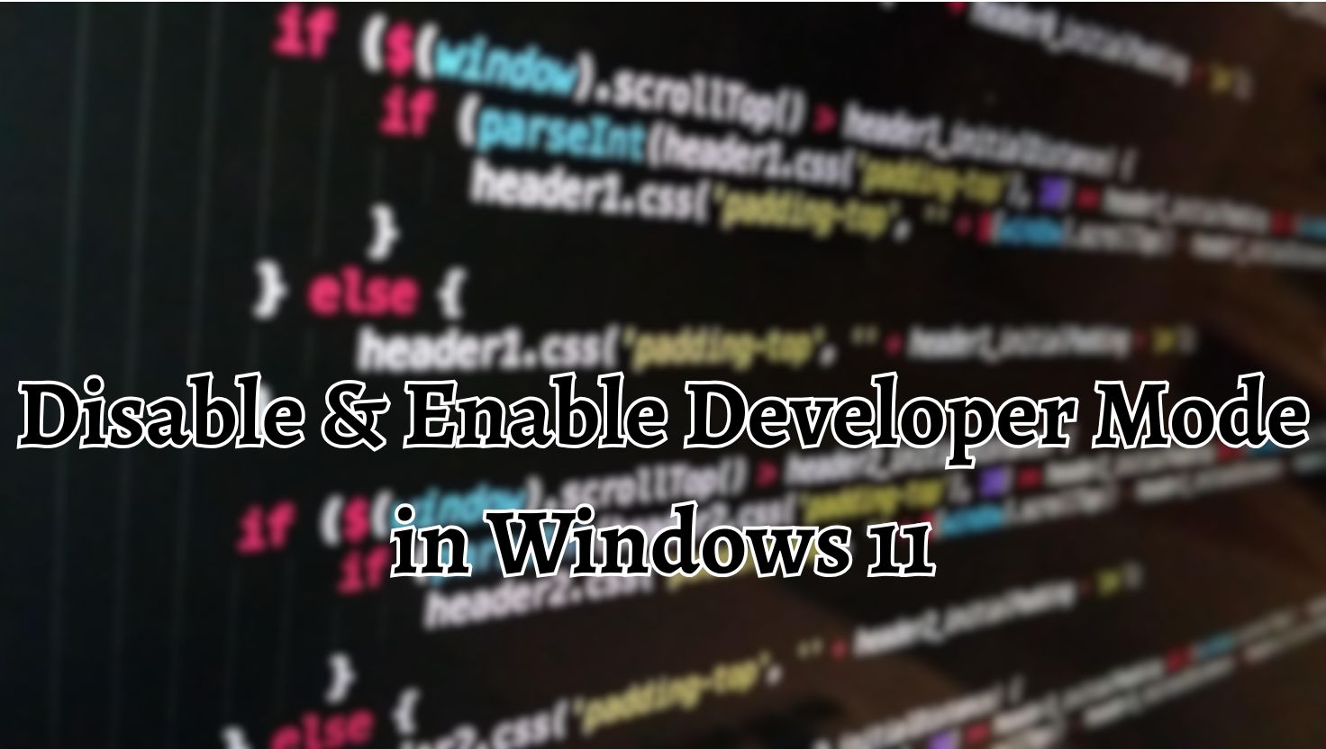 Disable & Enable Developer Mode in Windows 11