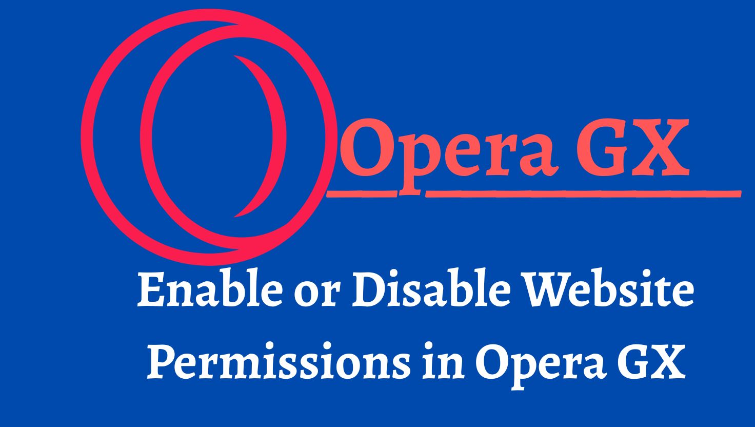 Enable or Disable Website Permissions in Opera GX