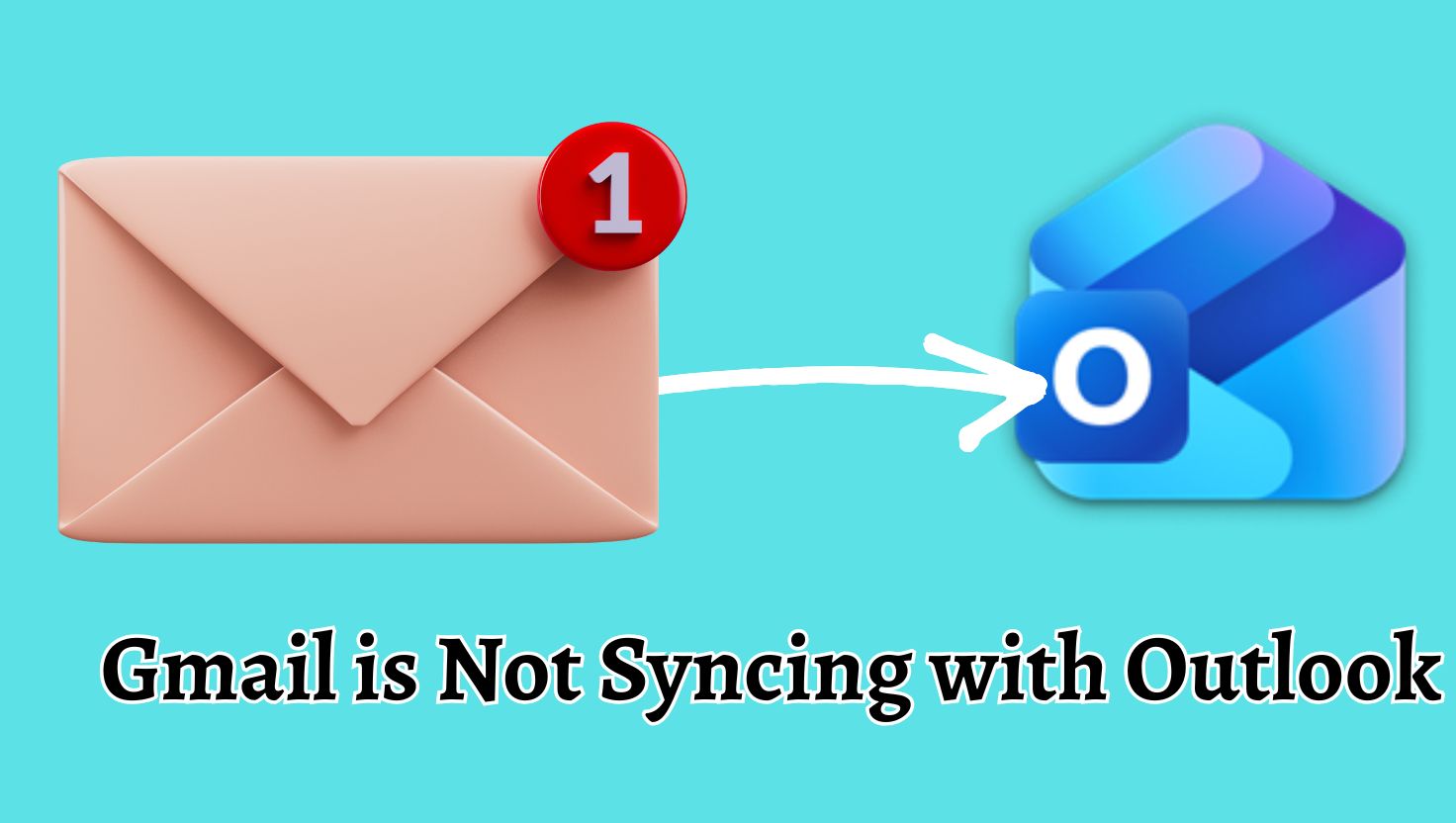 Gmail is Not Syncing with Outlook