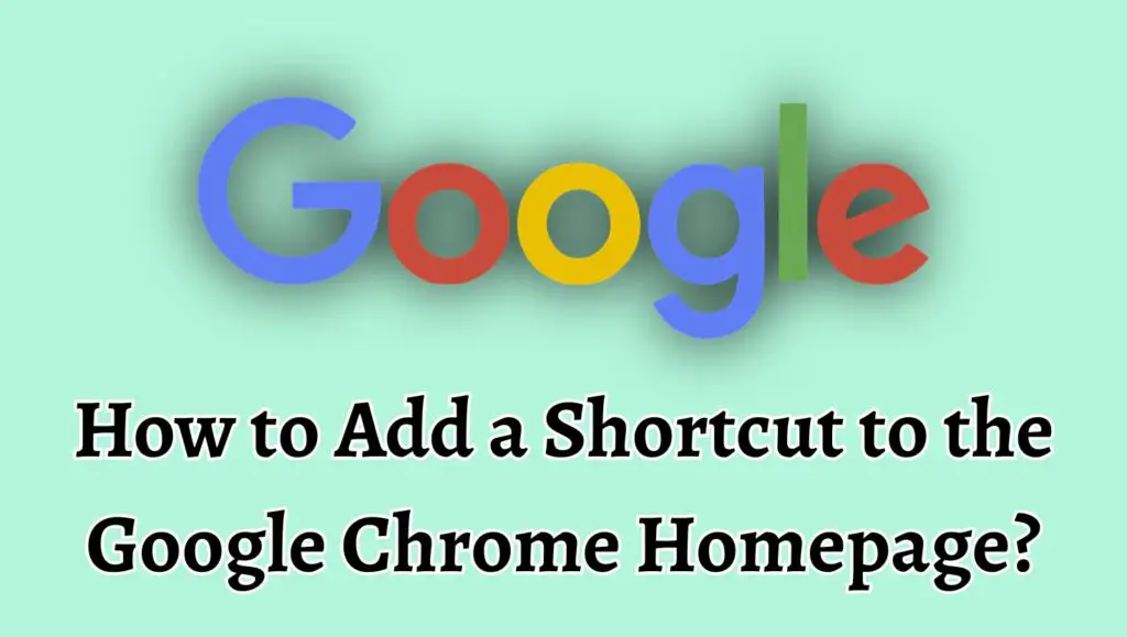 How to Add a Shortcut to the Google Chrome Homepage