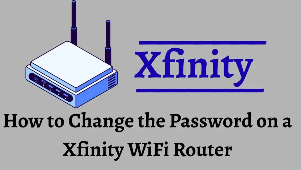 How to Change the Password on a Xfinity WiFi Router