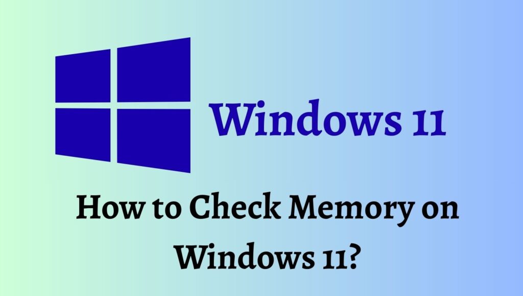 How to Check Memory on Windows 11