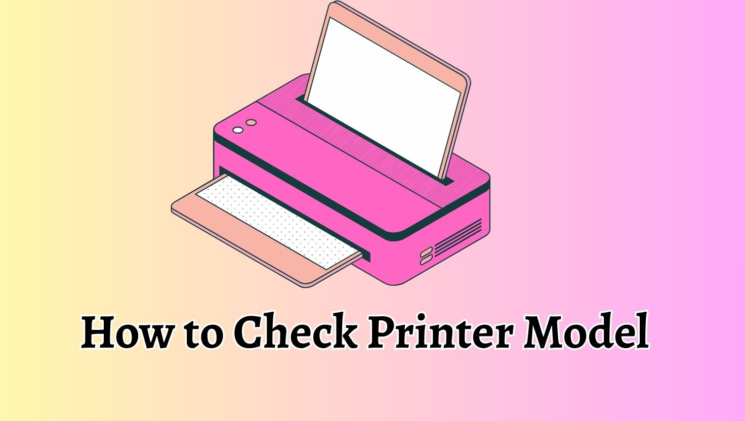 How to Check Printer Model