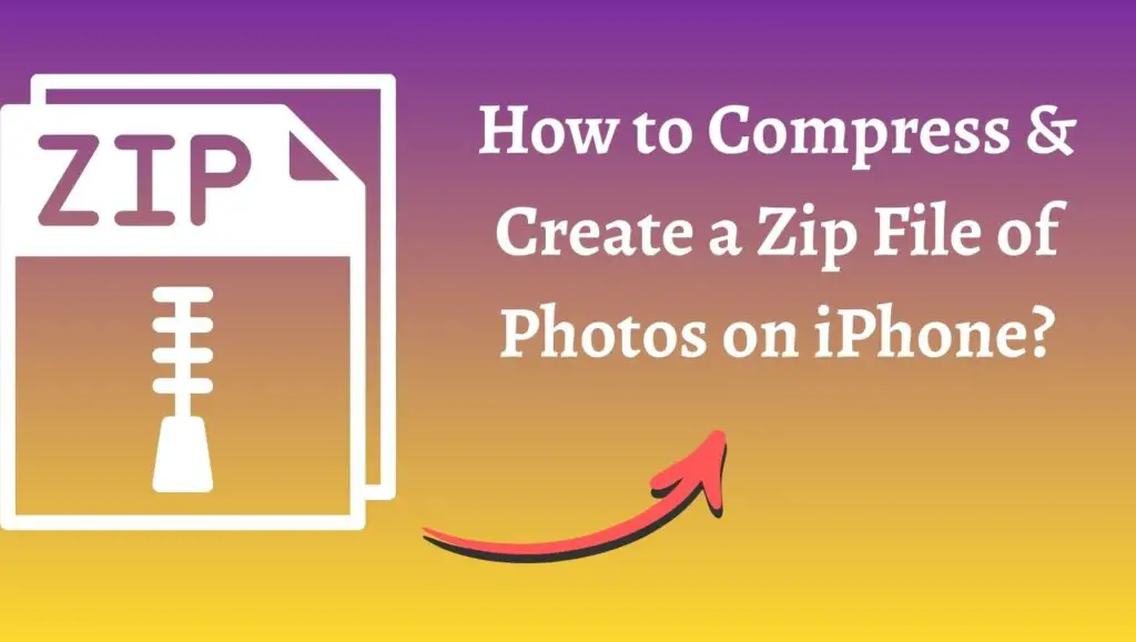 How to Compress & Create a Zip File of Photos on iPhone