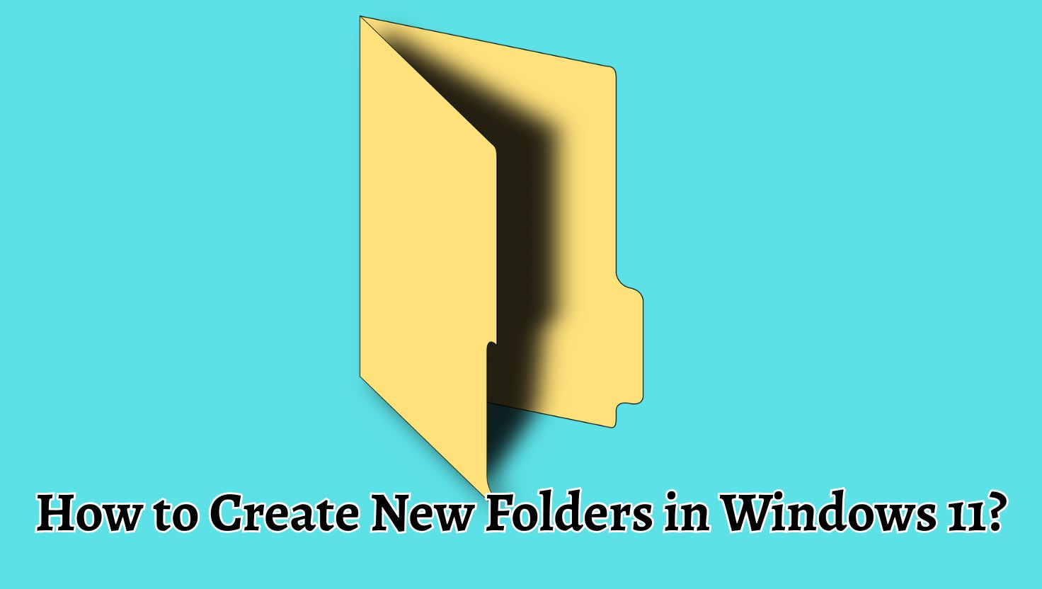 How to Create New Folders in Windows 11 [6 Ways With Keyboard Shortcuts]