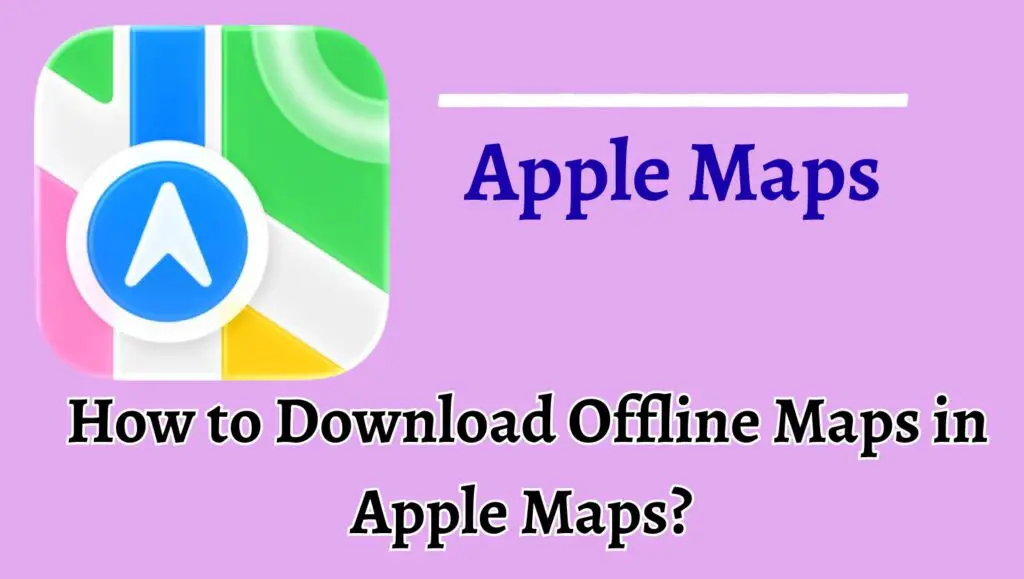 How to Download Offline Maps in Apple Maps 